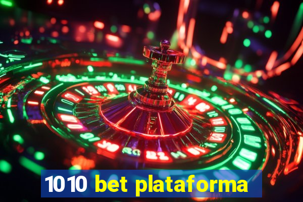 1010 bet plataforma