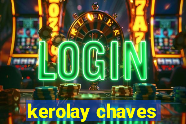 kerolay chaves