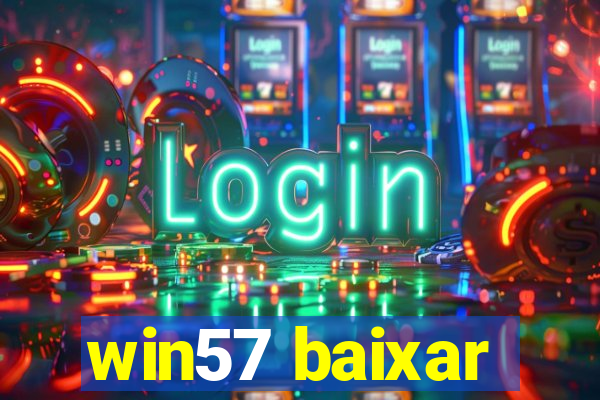 win57 baixar
