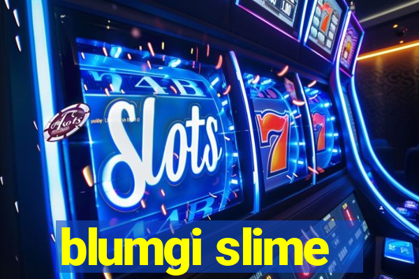 blumgi slime