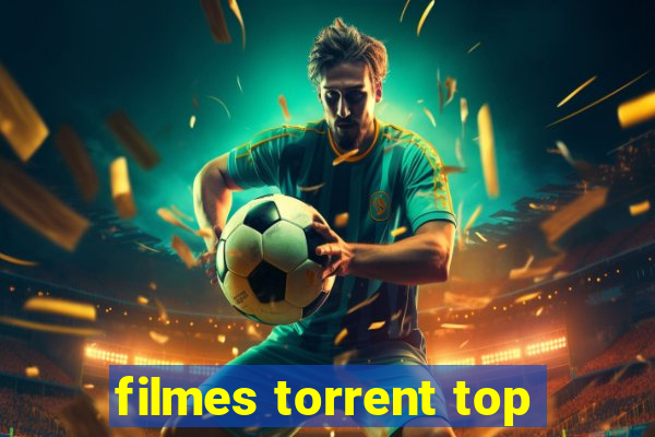filmes torrent top