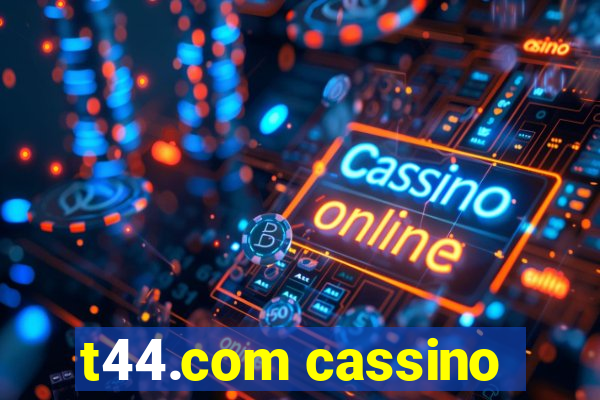t44.com cassino
