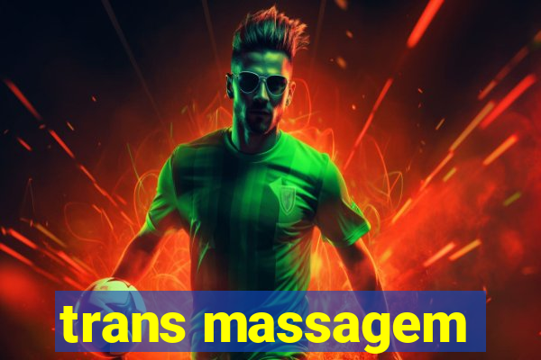 trans massagem