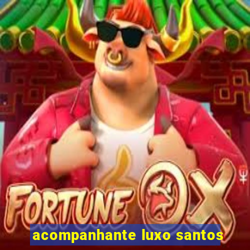 acompanhante luxo santos