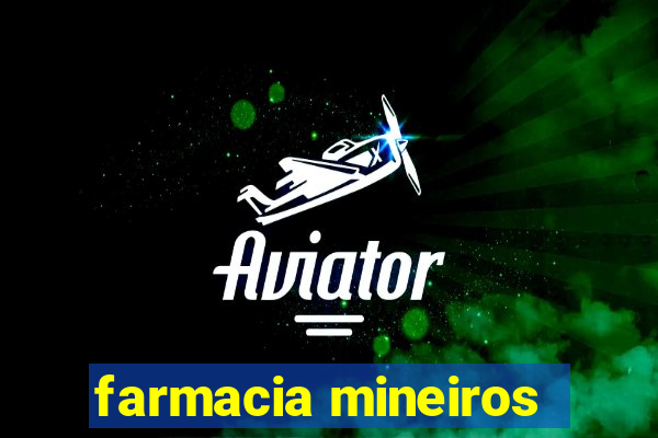 farmacia mineiros
