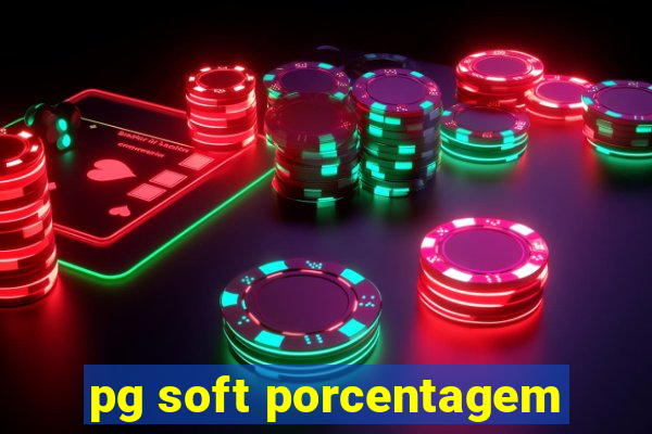 pg soft porcentagem