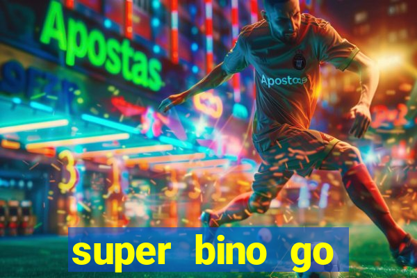 super bino go dinheiro infinito