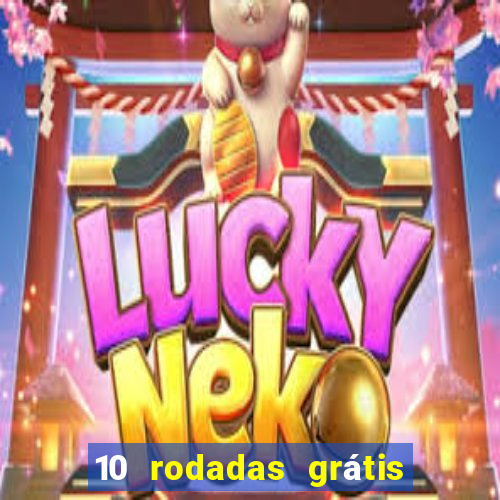 10 rodadas grátis fortune tiger