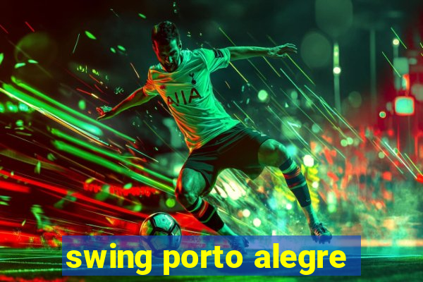 swing porto alegre
