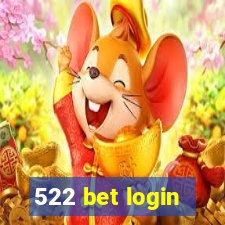 522 bet login