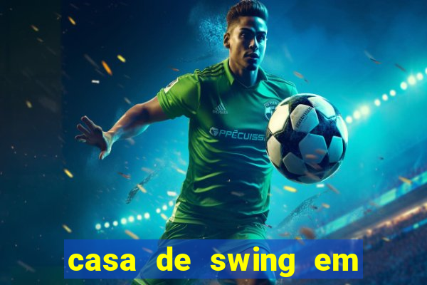 casa de swing em foz do iguacu