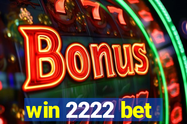 win 2222 bet
