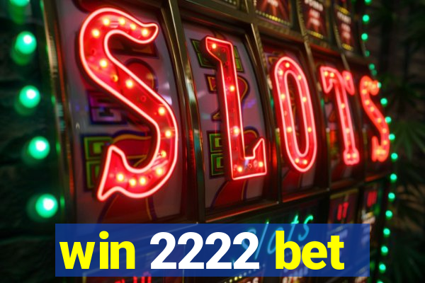 win 2222 bet