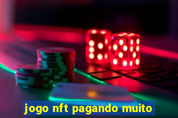 jogo nft pagando muito
