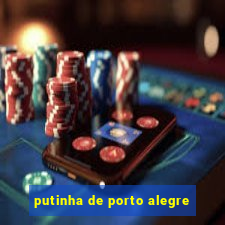 putinha de porto alegre