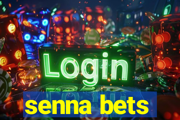 senna bets