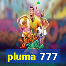 pluma 777
