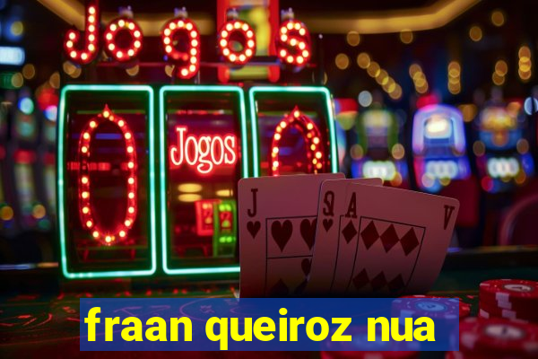 fraan queiroz nua