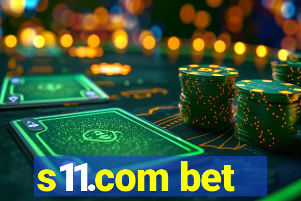 s11.com bet