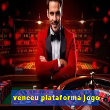 venceu plataforma jogo