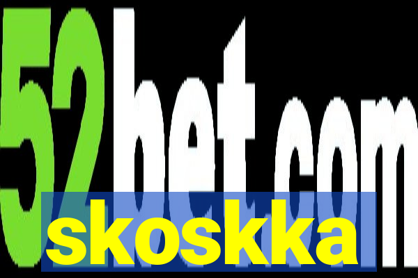 skoskka