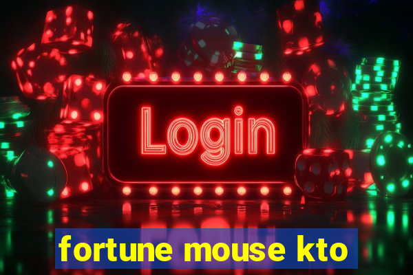 fortune mouse kto