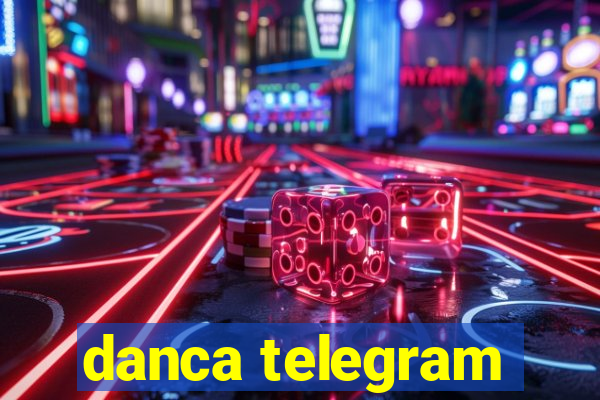 danca telegram