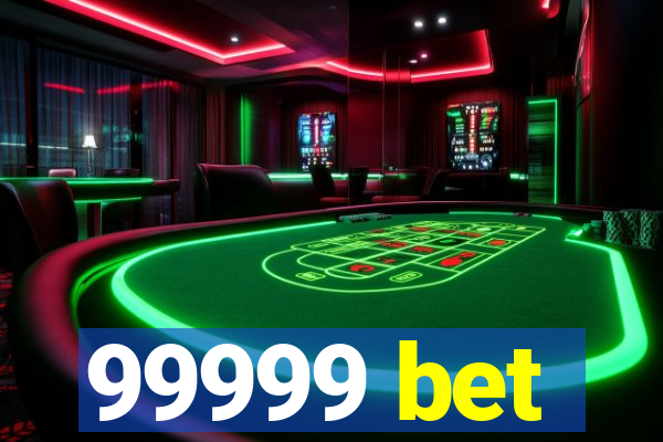 99999 bet