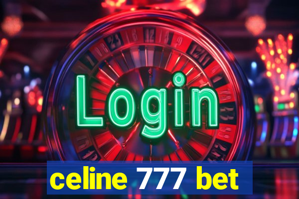 celine 777 bet