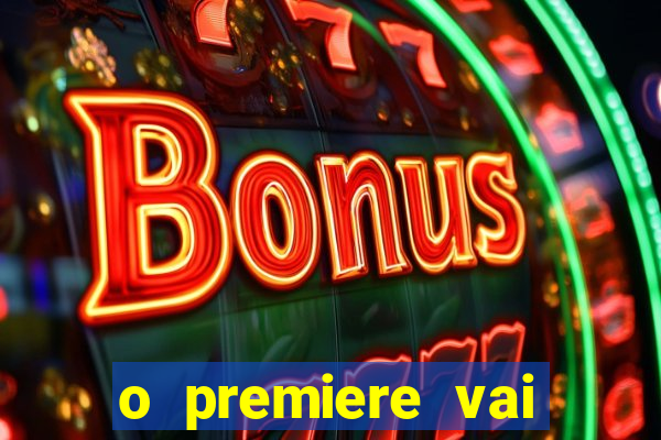 o premiere vai transmitir o jogo do flamengo hoje
