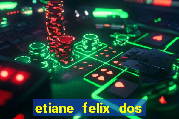 etiane felix dos santos pelada