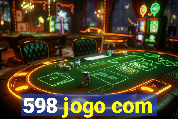 598 jogo com