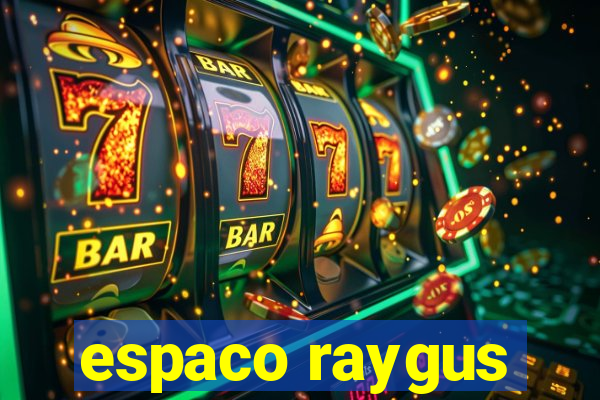 espaco raygus