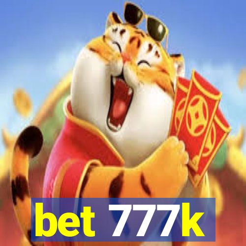 bet 777k