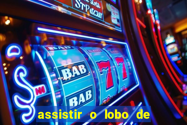 assistir o lobo de wall street gratis