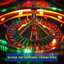 arena corinthians camarotes