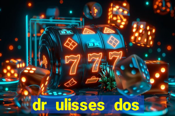 dr ulisses dos santos ortopedista