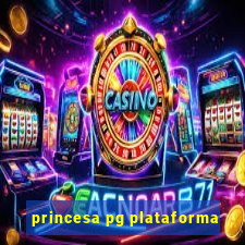 princesa pg plataforma