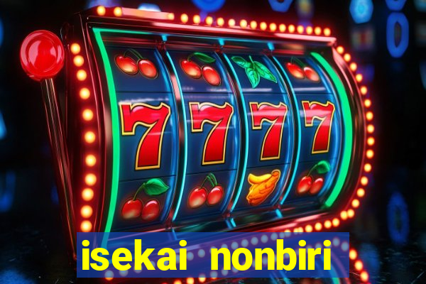isekai nonbiri nouka completo dublado