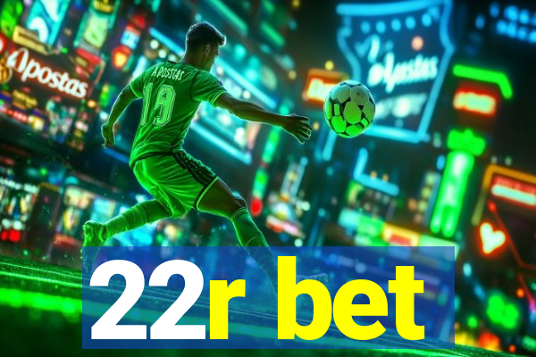 22r bet