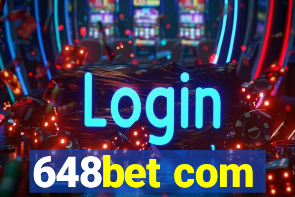 648bet com