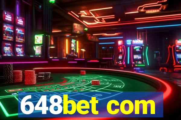 648bet com