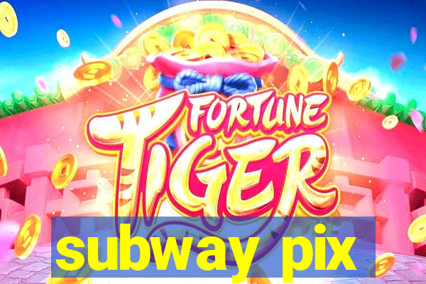 subway pix