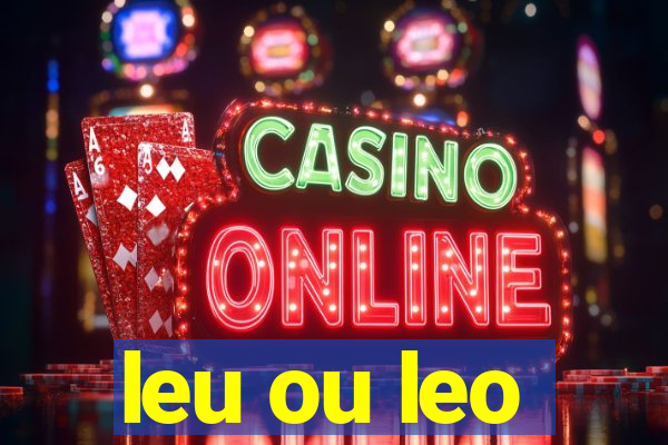leu ou leo