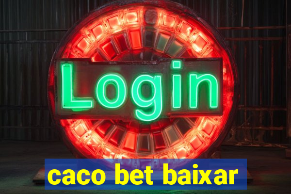 caco bet baixar