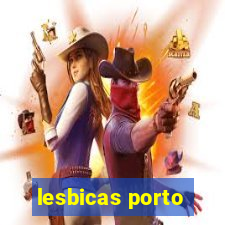 lesbicas porto