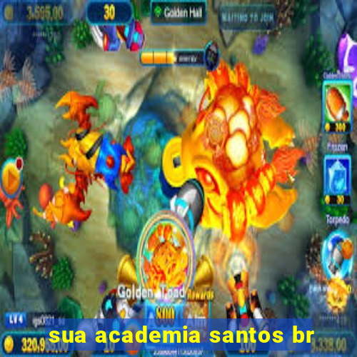 sua academia santos br