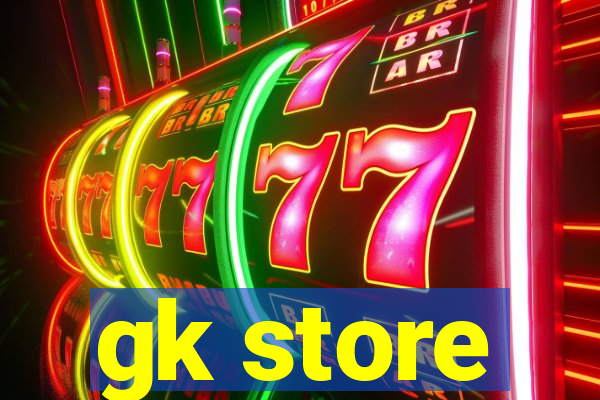 gk store