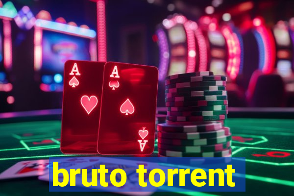bruto torrent