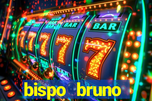 bispo bruno leonardo fortuna